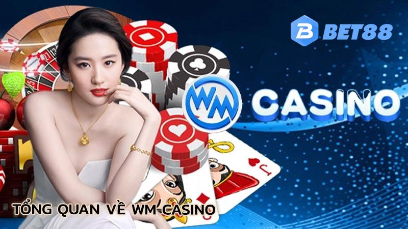 tong-quan-ve-wm-casino